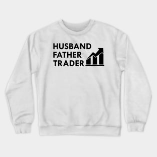 Husband Father Trader Crewneck Sweatshirt